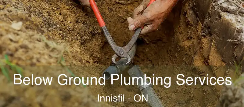  Below Ground Plumbing Services Innisfil - ON