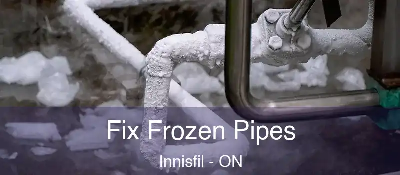  Fix Frozen Pipes Innisfil - ON
