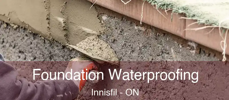  Foundation Waterproofing Innisfil - ON