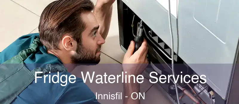  Fridge Waterline Services Innisfil - ON