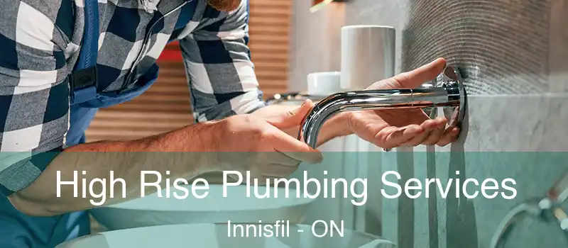  High Rise Plumbing Services Innisfil - ON