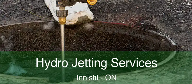  Hydro Jetting Services Innisfil - ON