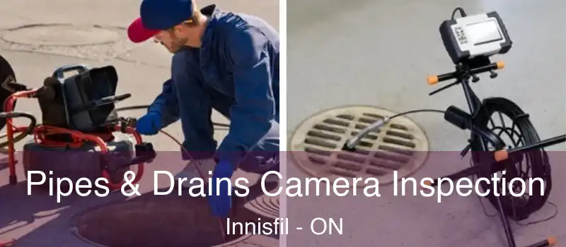  Pipes & Drains Camera Inspection Innisfil - ON