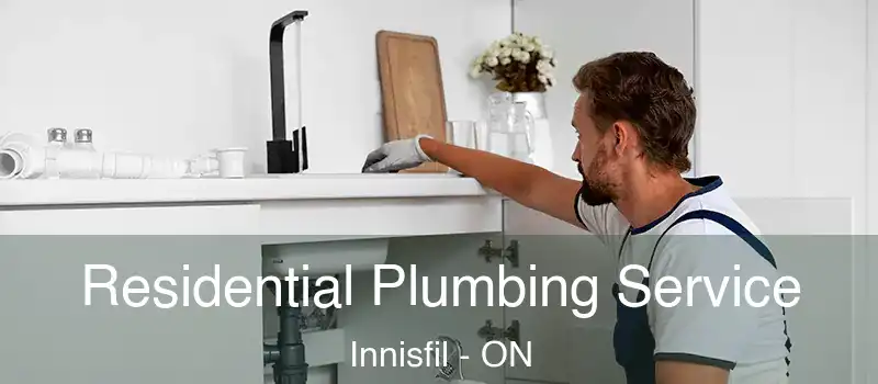  Residential Plumbing Service Innisfil - ON