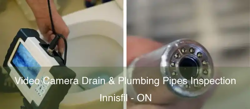  Video Camera Drain & Plumbing Pipes Inspection Innisfil - ON