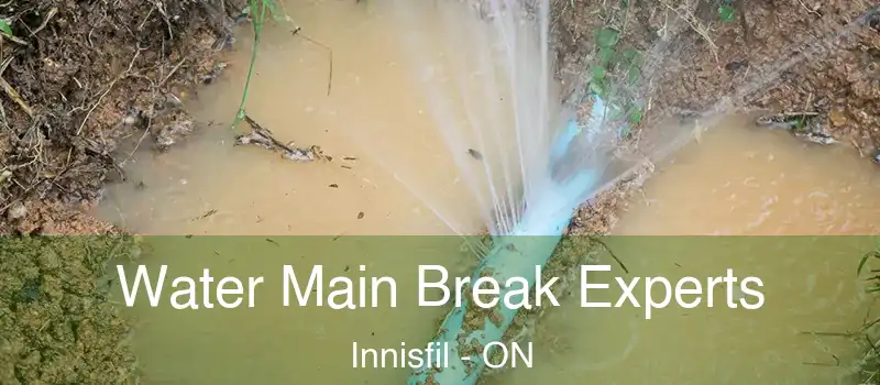  Water Main Break Experts Innisfil - ON